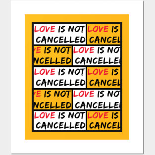 Love Is Not Cancelled - Love Isn't Cancelled 2021 Posters and Art